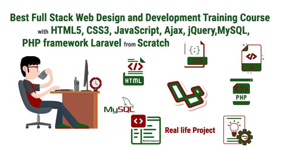 Best-Full-Stack-Web-Design-and-Development-Training-Course-with-HTML5-CSS3-JavaScript-Ajax-jQuery-MySQL-PHP-framework-Laravel-from-Scratch