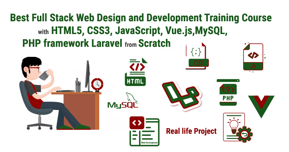 Best-Full-Stack-Web-Design-and-Development-Training-Course-with-HTML5-CSS3-JavaScript-Vue-JS-MySQL-PHP-framework-Laravel-from-Scratch