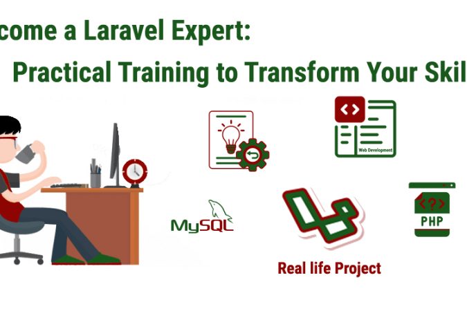 Become a Laravel Expert: Practical Training to Transform Your Skills