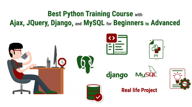Best-Python-Training-Course-with-Ajax-JQuery-Django-And-MySQL-for-Beginners-to-Advanced • Complete development package with learning Python, Django from scratch, Ajax, JQuery, and MySQL