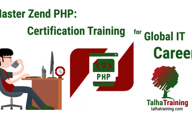 Master Zend PHP: Certification Training for Global IT Careers
